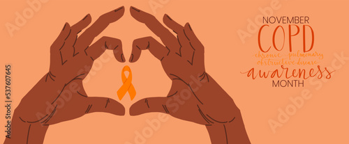 COPD chronic obstructive pulmonary disease awareness month Novermber handwritten lettering. Human hands holding orange support ribbon symbol. Web banner vector