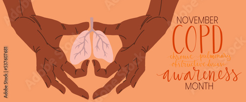 COPD chronic obstructive pulmonary disease awareness month Novermber handwritten lettering. Human hands holding orange support ribbon symbol. Web banner vector