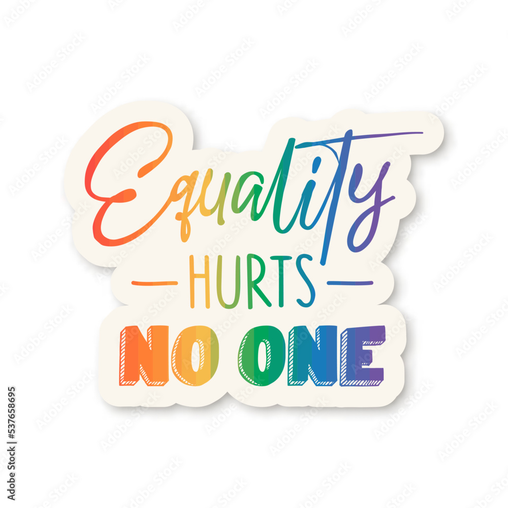 Equality Hurts No One. Vector T-shirt, Sticker Print, Plackard for Pride Month Celebrate. Typography Quote, Lgbt Rainbow, Transgender Flag. Pride Month Concept. LGBT, Gays, Lesbians, Fight for Rights