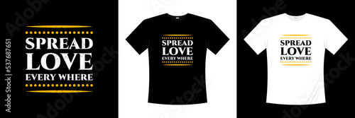Spread love motivational typography t-shirt design