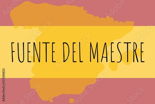 Fuente del Maestre: Illustration mit dem Namen der spanischen Stadt Fuente del Maestre photo