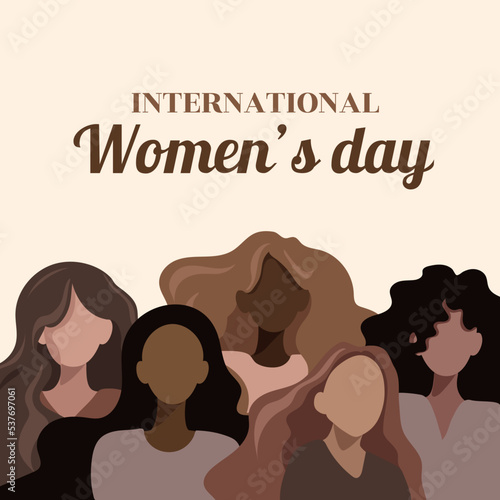 Happy womens day flat style. Diverse women standing together for feminism, freedom, independence, empowerment, women rights, equality. Greeting card, poster, banner in flat style.