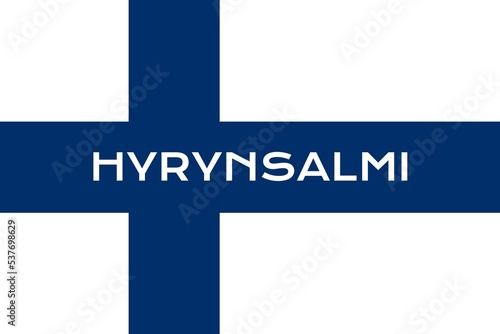 Hyrynsalmi: Name der finnischen Stadt Hyrynsalmi in der Provinz Kainuu auf der Flagge der Republik Finnland photo