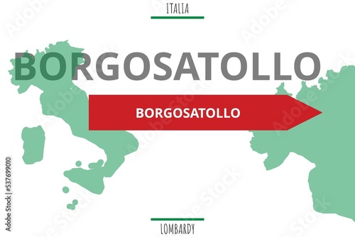 Borgosatollo: Illustration mit dem Namen der italienischen Stadt Borgosatollo photo