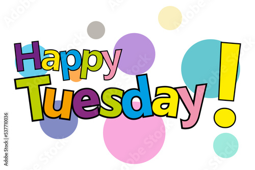 Happy Tuesday letters colorful. Vector Typography background. can be used on banner design and for advertisement.
