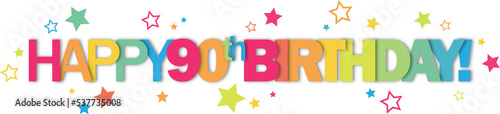 Photography HAPPY 90th BIRTHDAY! colorful typography banner with stars on transparent backgr