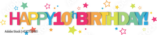 фотографія HAPPY 10th BIRTHDAY! colorful typography banner with stars on transparent backgr