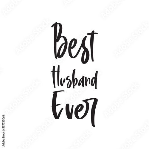 best husband ever black letter quote