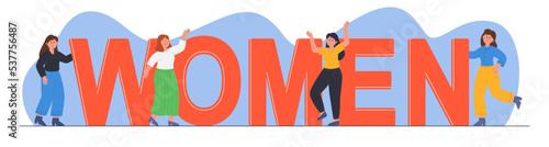 Happy strong feminists with big word women. Team of young females standing together, sisterhood flat vector illustration. Equality, feminism, girl power concept for banner or landing web page