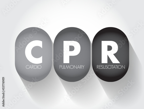 CPR Cardiopulmonary Resuscitation - lifesaving technique that's useful in many emergencies, acronym text concept background