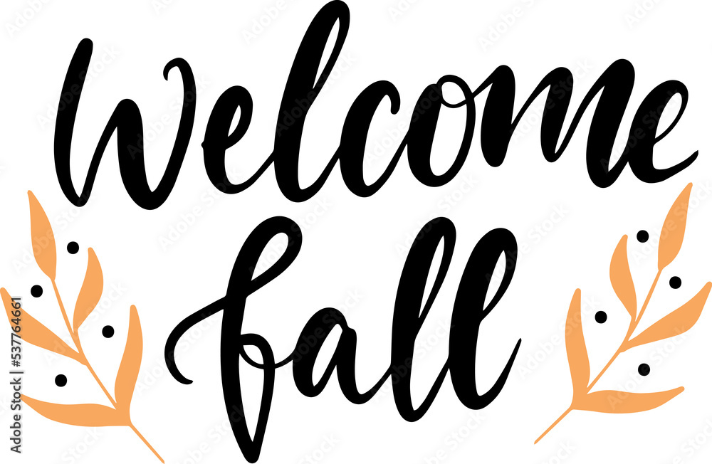 Obraz premium Thanksgiving lettering hand drawn phrase welcome fall