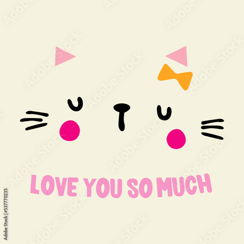 Hand drawing pet face with typography speech Love you so much vector art illustration isolated on off white background.