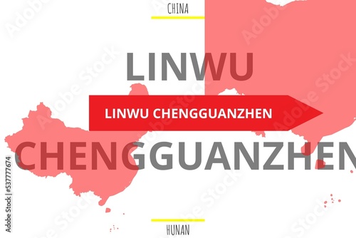 Linwu Chengguanzhen: Illustration mit dem Namen der chinesischen Stadt Linwu Chengguanzhen in der Provinz Hunan photo