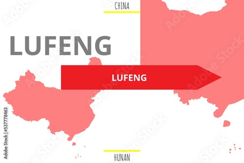 Lufeng: Illustration mit dem Namen der chinesischen Stadt Lufeng in der Provinz Hunan photo