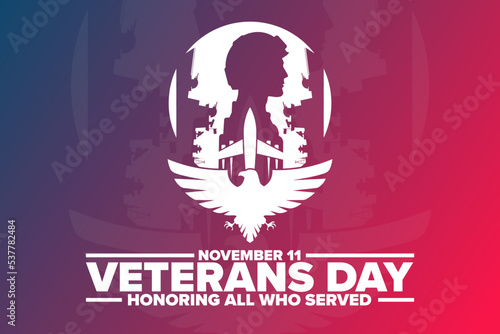 Happy Veterans Day. Honoring All Who Served. November 11. Holiday concept. Template for background, banner, card, poster with text inscription. Vector EPS10 illustration.
