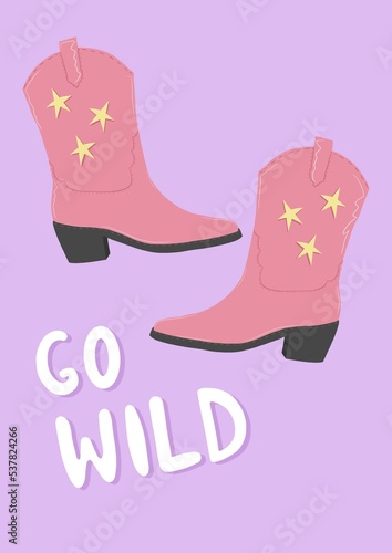 Pink cowboy boots 'go wild' quote photo