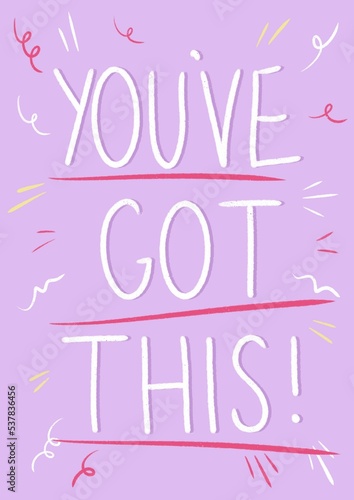 Photography 'you've got this' inspirational illustrated slogan