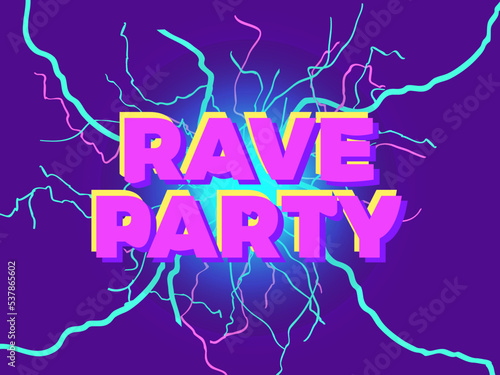 Rave psychedelic, acid trip. Rave party energy, text with energy lightning. A burst of energy. Design for posters, banners and promotional products. Vector illustration