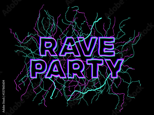 Rave psychedelic, acid trip. Rave party energy, text with energy lightning. A burst of energy. Design for posters, banners and promotional products. Vector illustration