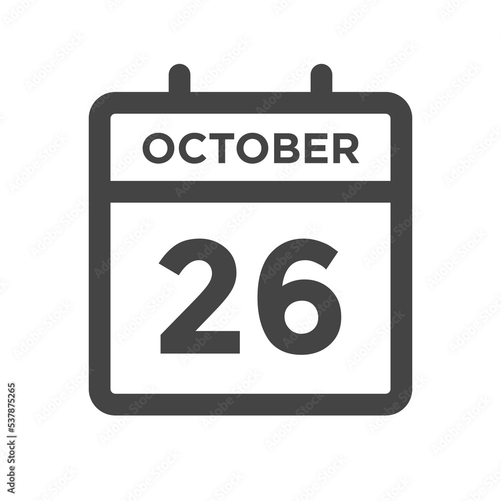 October 26 Calendar Day or Calender Date for Deadlines or Appointment October 26 Calendar Day or Calender Date for Deadlines or Appointment