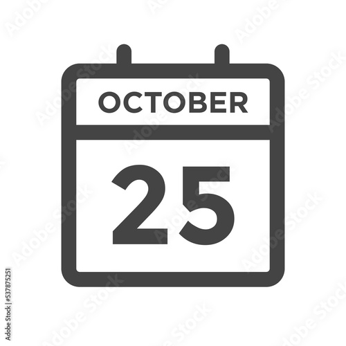 October 25 Calendar Day or Calender Date for Deadlines or Appointment