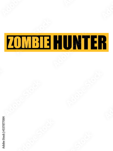 zombie hunter Halloween Zitat 