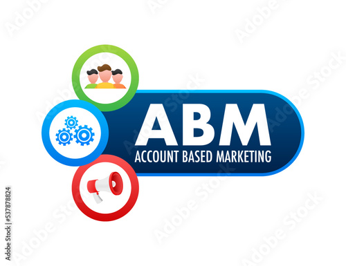 ABM - Account Based Marketing. Business concept. Vector stock illustration.