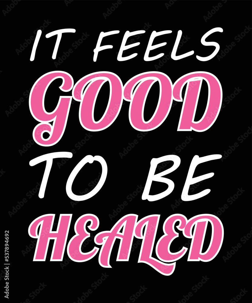 It feels good to be heated typography t shirt design