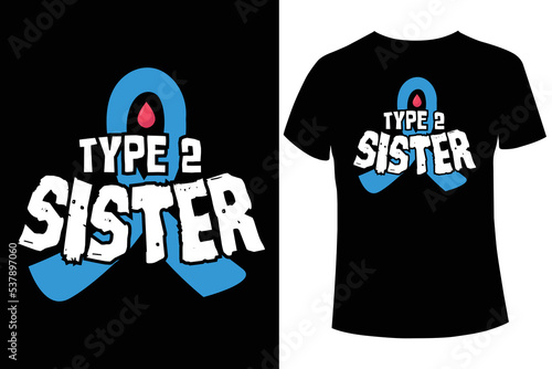 Type 2 sister diabetes awareness t-shirt design vector template