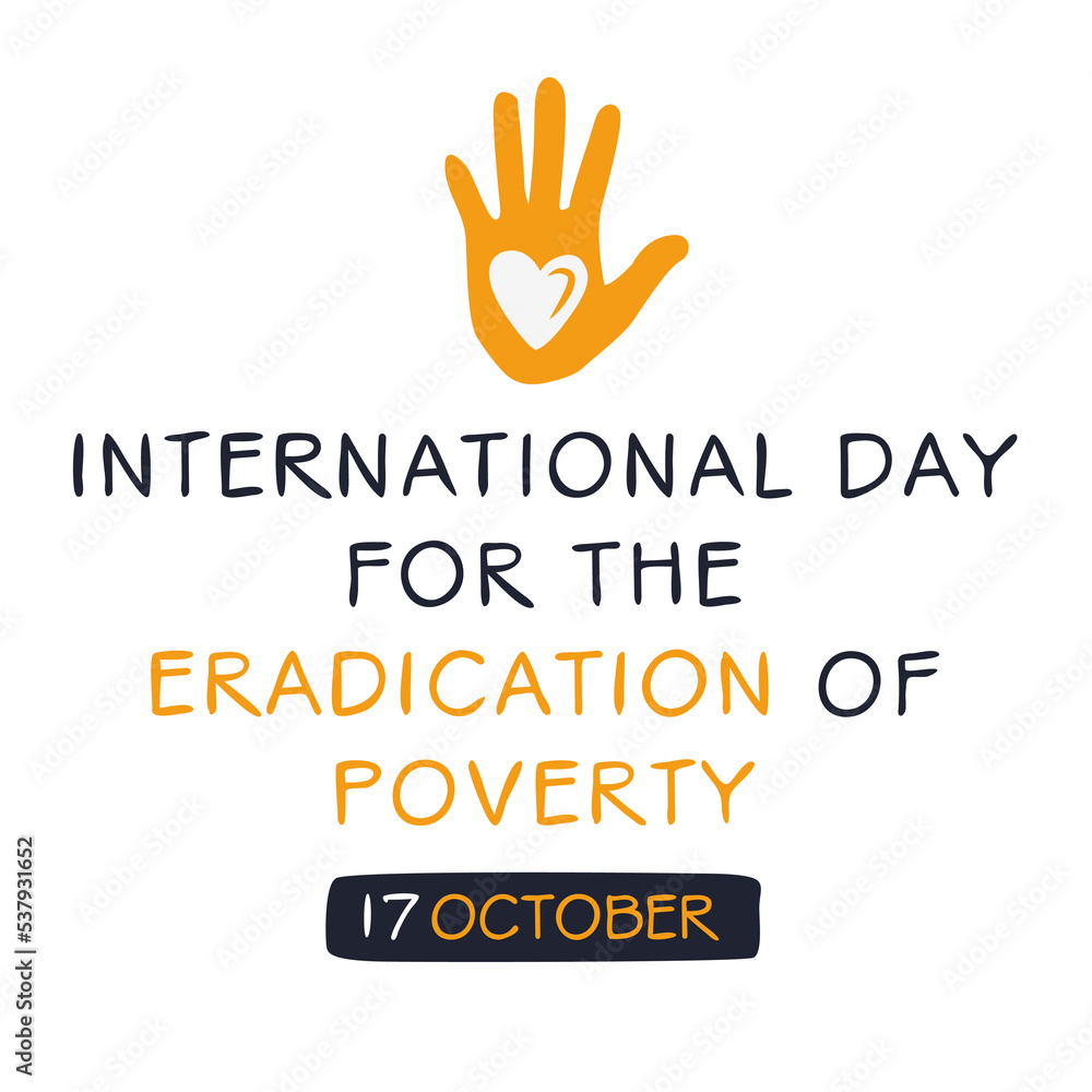 Obraz premium International Day for the Eradication of Poverty held on 17 October.
