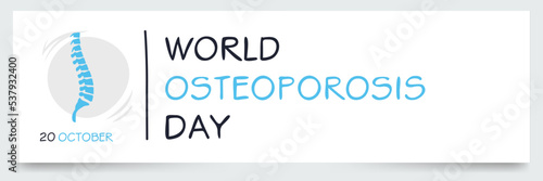 World Osteoporosis Day held on 20 October.