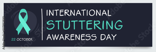 International Stuttering Awareness Day held on 22 October. photo