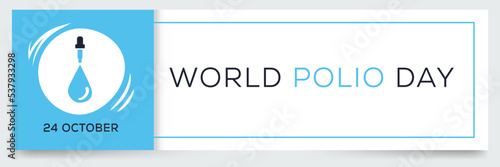 World Polio Day held on 24 October.