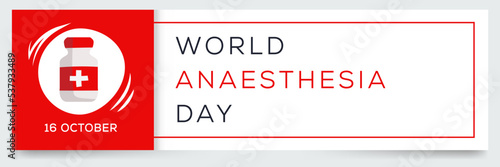 World Anaesthesia Day held on 16 October.