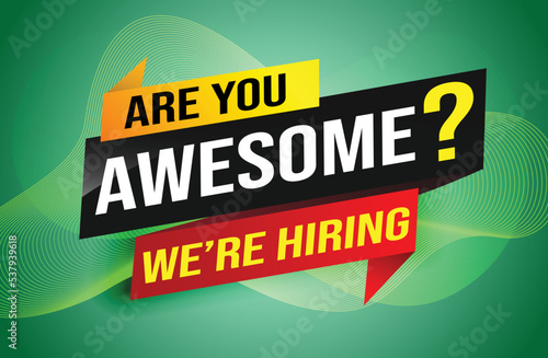 hiring recruitment Join now design for banner poster. are you awesome  lettering with geometric shapes lines. Vector illustration typographic. Open vacancy design template modern concept