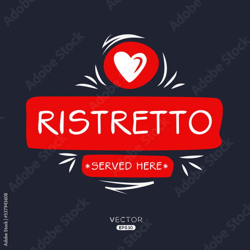 Creative (Ristretto) drink, Ristretto sticker, vector illustration.
