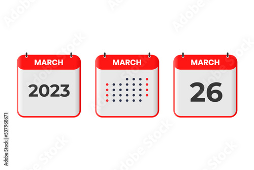 March 26 calendar design icon. 2023 calendar schedule, appointment, important date concept