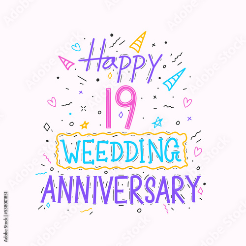 Happy 19th wedding anniversary hand lettering. 19 years anniversary celebration hand drawing typography design