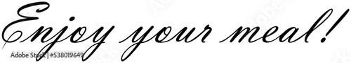Enjoy your meal Vektor Schriftzug. Phrase für ein gutes und geschmackvolles Essen. Weißer isolierter Hintergrund.