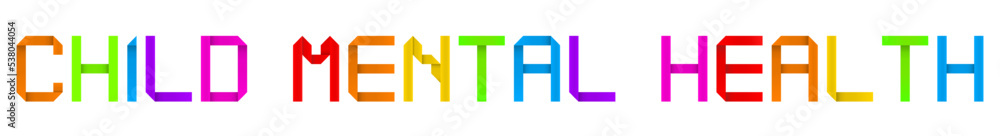 Vector concept or conceptual paper origami font forming CHILD MENTAL HEALTH text isolated on white background as a metaphor for psychotherapy, care, support, treatment and happiness Vector concept or conceptual paper origami font forming CHILD MENTAL HEALTH text isolated on white background as a metaphor for psychotherapy, care, support, treatment and happiness
