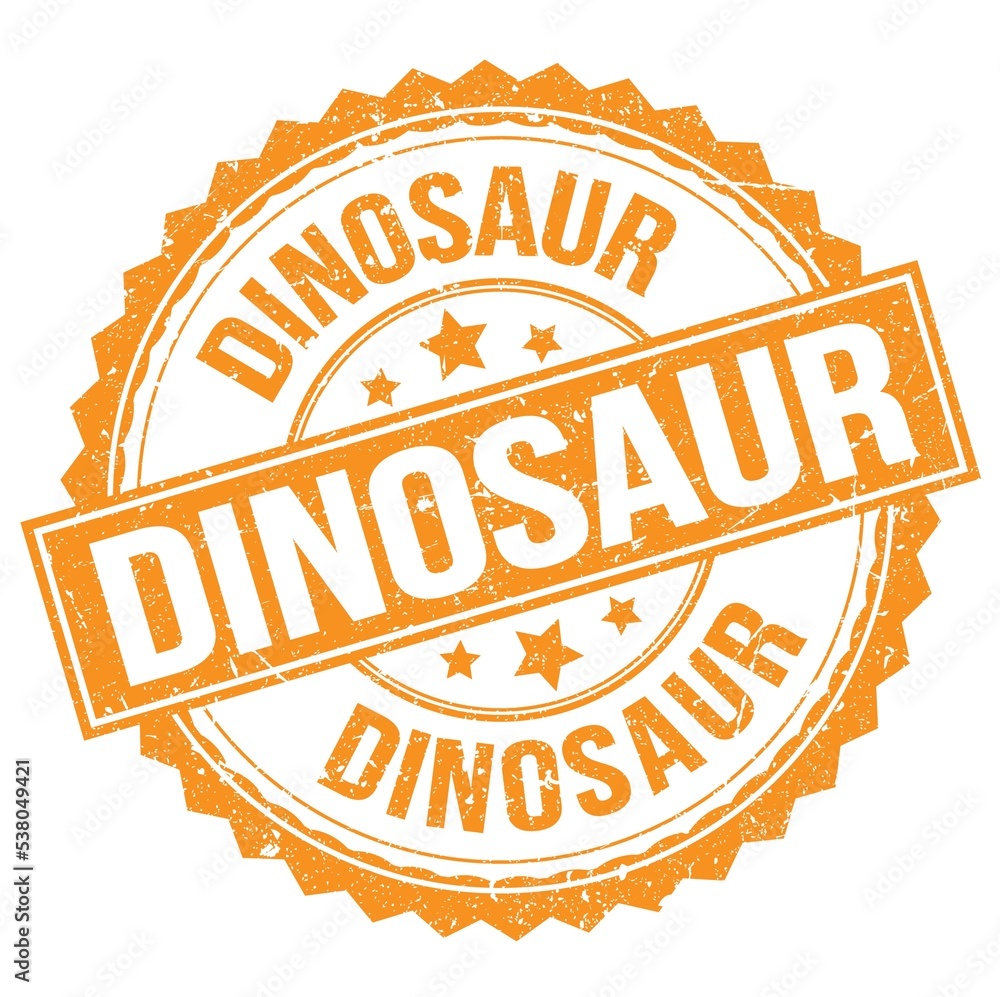 Obraz premium DINOSAUR text on orange round stamp sign