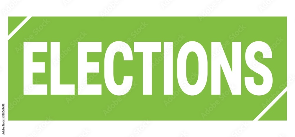 ELECTIONS text written on green stamp sign. ELECTIONS text written on green stamp sign.