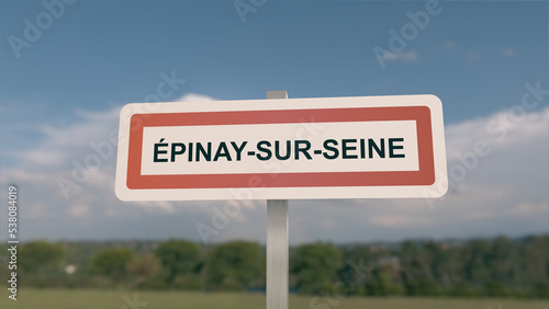 Panneau de la ville de Epinay-sur-Seine . Entrée dans la municipalité épinay sur Seine. 