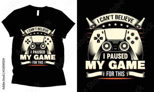 I can't believe I paused my game for this t-shirt design.