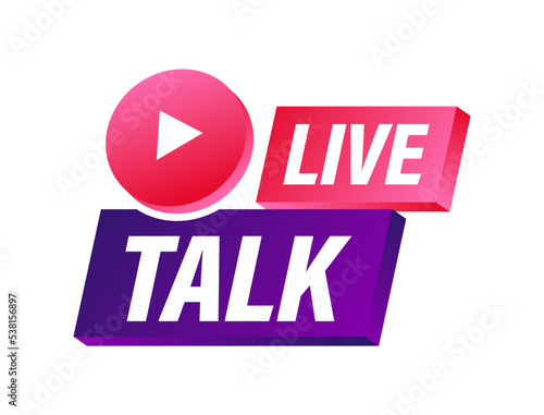 Live talk. Element for broadcasting. Video stream icon. Vector stock illustration.