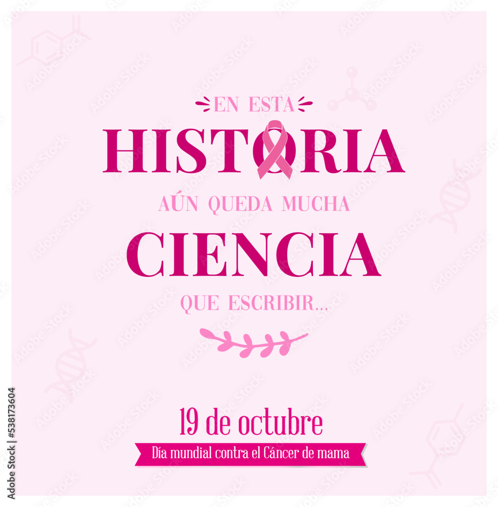 lettering en Español, día Mundial  contra el cáncer de mama, octubre rosa, Cáncer de mama, ciencia estudio, lettering en Español, caligrafíaEn esta historia aún queda mucha ciencia por escribir... , 
