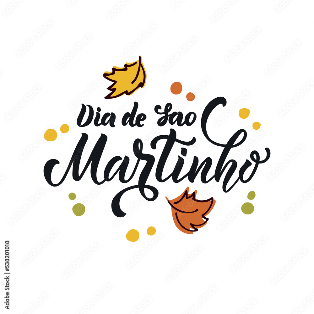 Obraz premium Portugal Traditional Celebration on November 11 Dia de Sao Martinho (meaning St. Martin's Day). Portuguese Handwritten Text. Hand Lettering Typography, Modern Brush Calligraphy, Vector Illustration