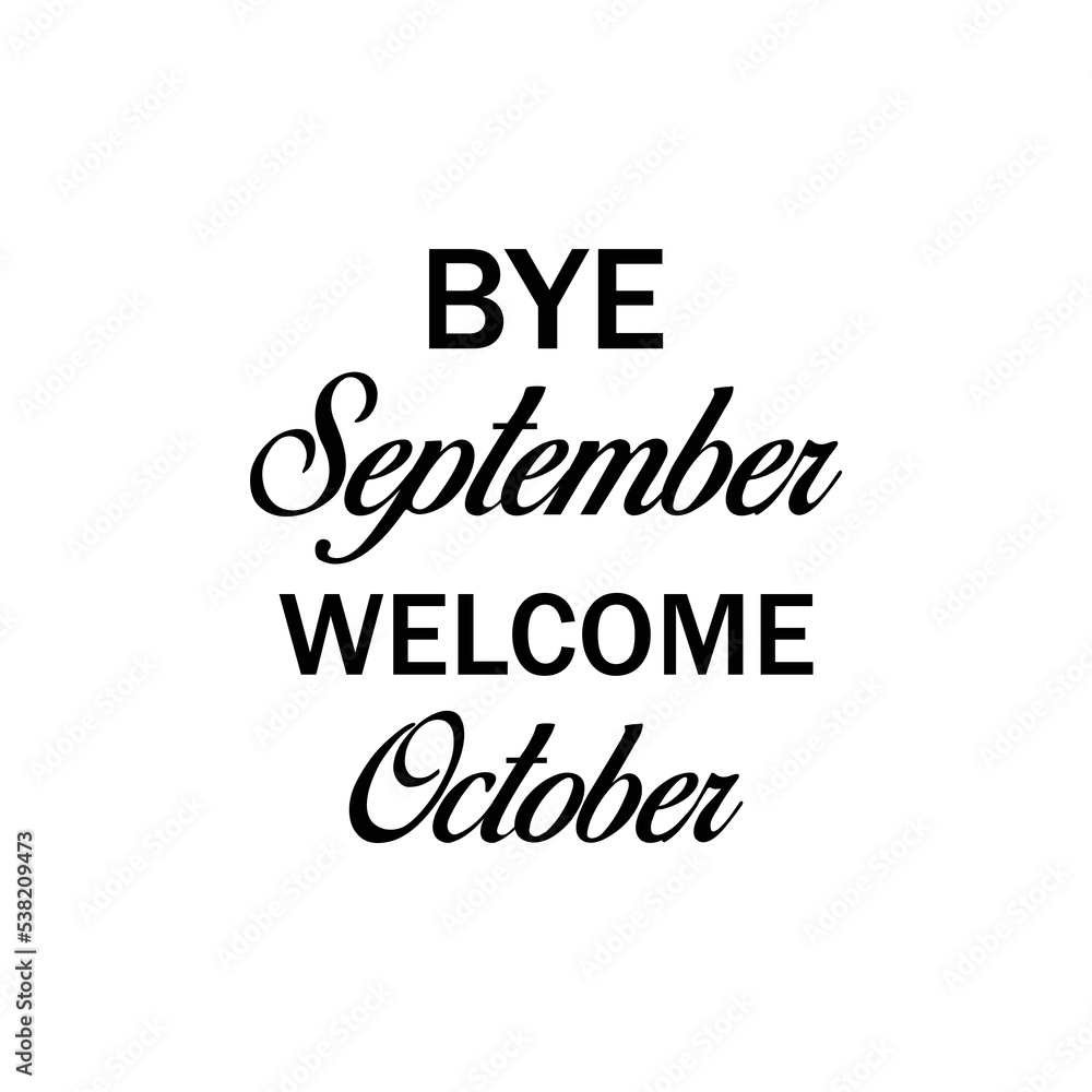 Bye Septembert Welcome October Text Bye Septembert Welcome October Text