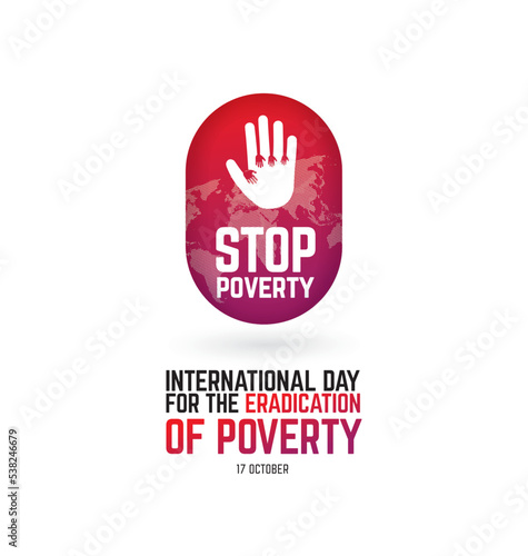 International day for the Eradication of Poverty is observed each year on October 17, it promotes dialogue and understanding between people living in poverty and their communities and society at large