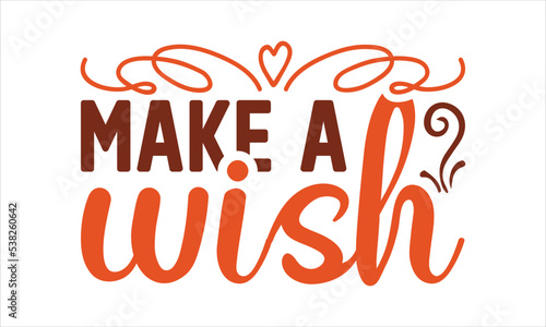 Make a Wish  svg, birthday svg, Happy birthday svg bundle hand lettered, birthday party svg, birthday cake svg, birthday party png, birthday clipart, Birthday Queen, eps